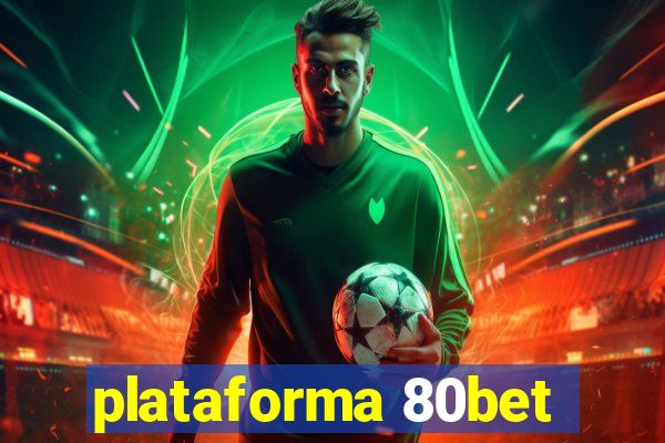 plataforma 80bet